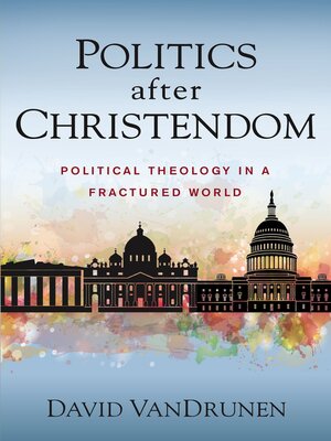 cover image of Politics after Christendom